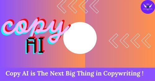 Copy AI is The Next Big Thing in Copywriting !