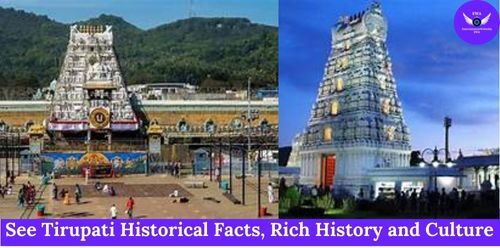 See Tirupati Historical Facts, Rich History and Culture