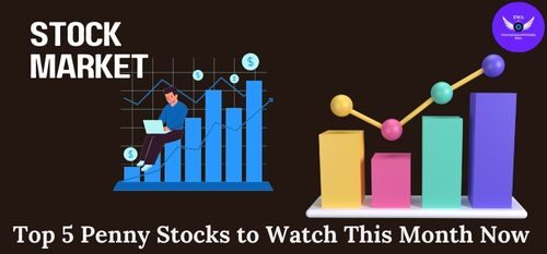 Top 5 Penny Stocks to Watch This Month Now