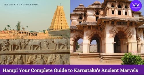 Hampi Your Complete Guide to Karnataka’s Ancient Marvels