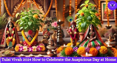 Tulsi Vivah 2024 How to Celebrate the Auspicious Day at Home