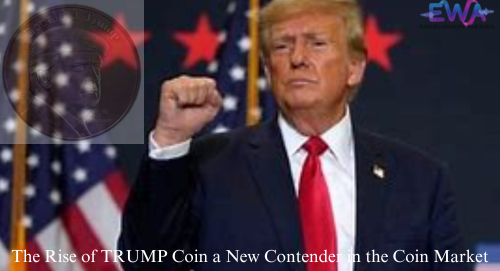 The Rise of TRUMP Coin a New Contender in the Coin Market