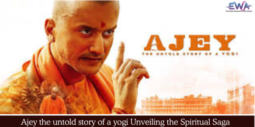 Ajey the untold story of a yogi